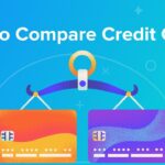 How to Compare and Select Credit Cards